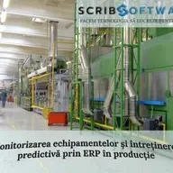Monitorizarea echipamentelor și întreținerea predictivă prin ERP în producție