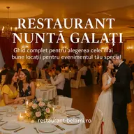 Restaurant de nuntă în Galați, ghid complet pentru alegerea celei mai bune locații pentru evenimentul tău special